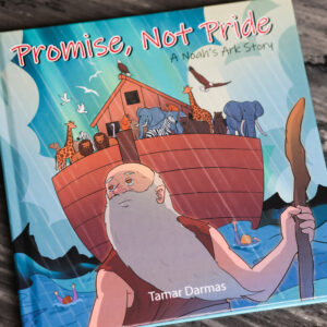 Promise, Not Pride: A Noah's Ark Story (Hardcover)